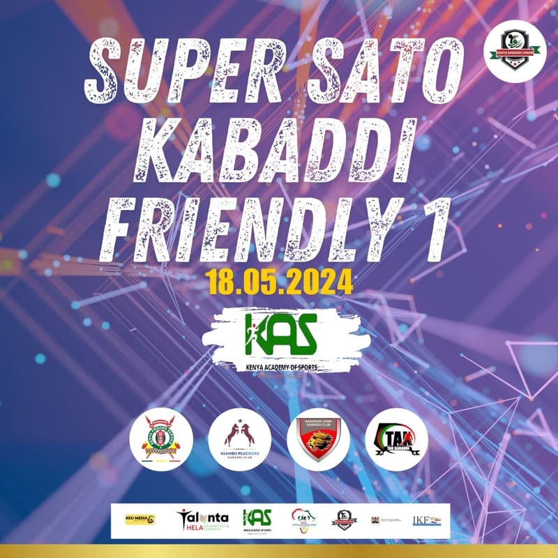 Poster for the Super Sato Kabaddi Friendly at the Kenya Academy of Sports, 18 May 2024.